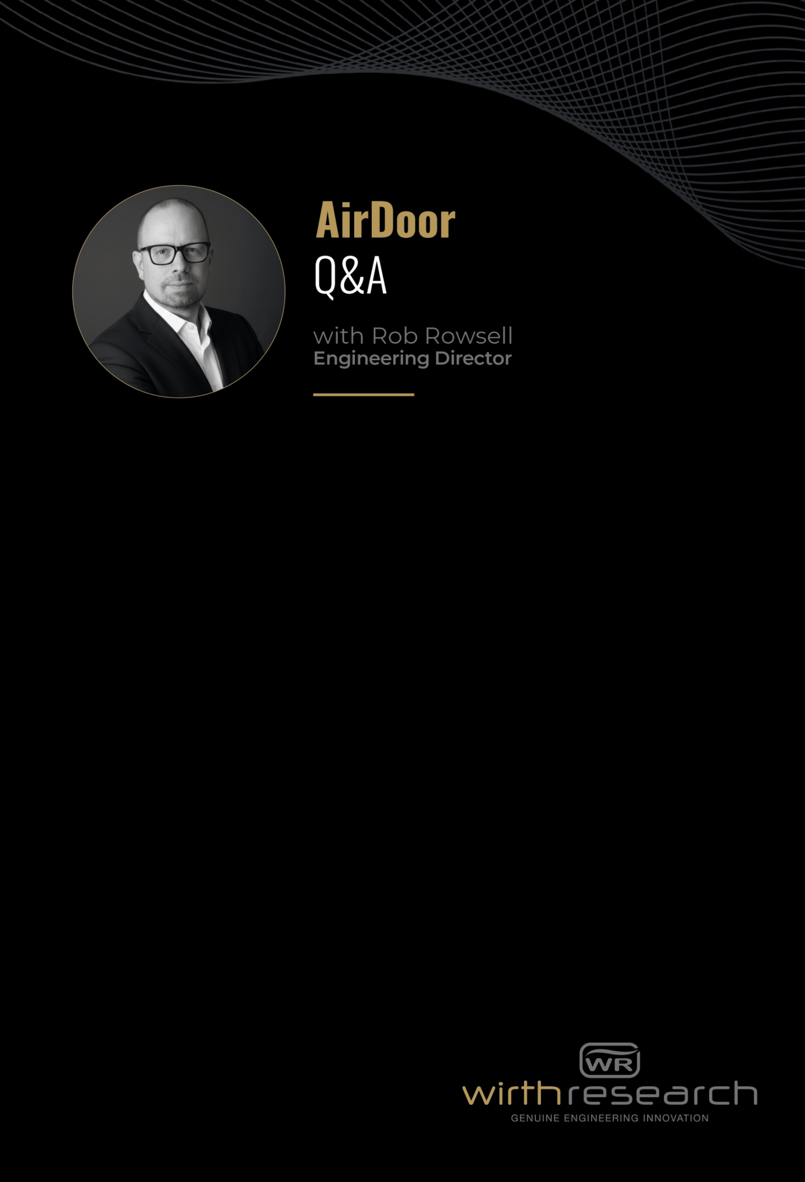 Wirth Research AirDoor Q&A document with Rob Rowsell, Engineering Director